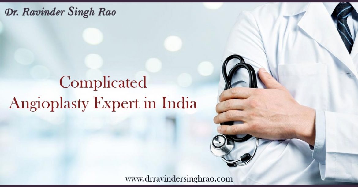 Complicated Angioplasty Expert in India | Cardiologist in India
