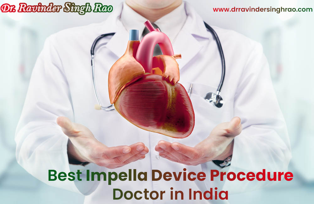 Best Impella Device Procedure Doctor in India