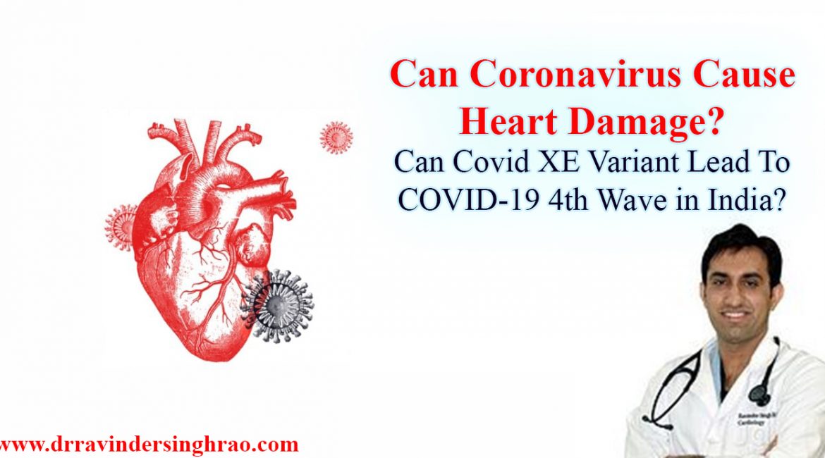 Can Coronavirus Cause Heart Damage? | Can Covid-19 XE Variant Lead To COVID-19 4th Wave in India?