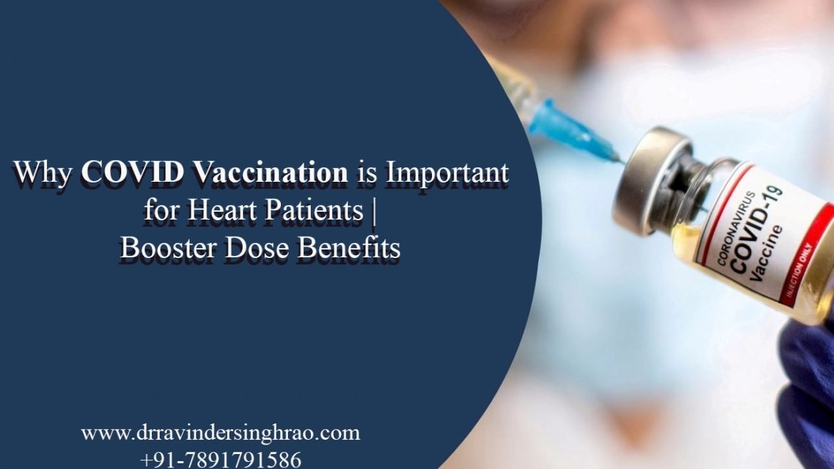 Why COVID Vaccination is Important for Heart Patients?