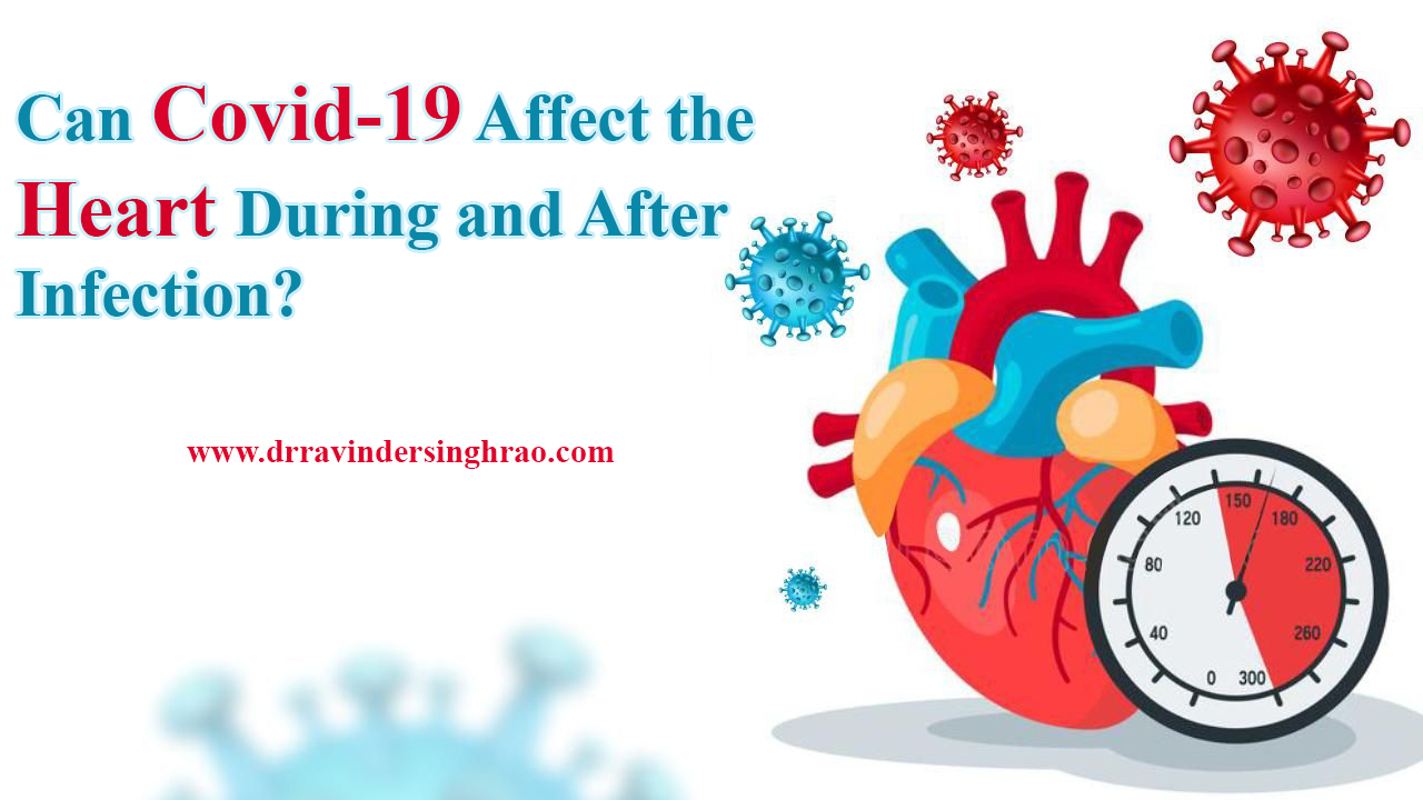 Can Covid-19 Affect the Heart During and After Infection?