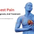 Chest Pain – Causes, Diagnosis, And Treatment