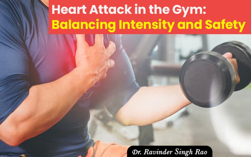 Heart Attack in the Gym: Balancing Intensity and Safety