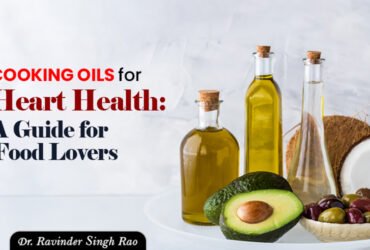 Cooking Oils for Heart Health: A Guide for Food Lovers