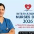 International Nurses Day 2026: Celebrating the Heartbeat of Healthcare